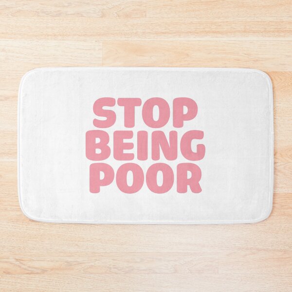 Item preview, Stop Being Poor  designed and sold by corbrand.