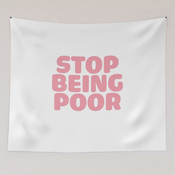 Item preview, Stop Being Poor  designed and sold by corbrand.