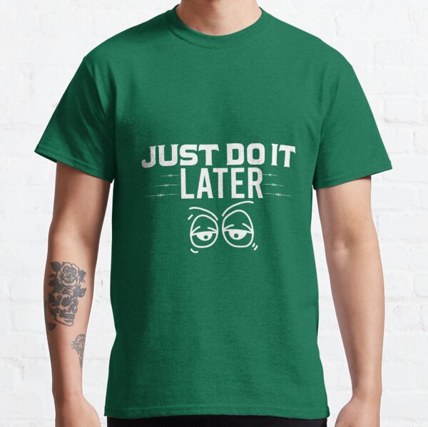 Top Sloth Nike Just Do It Later Shirt - Ears Tees