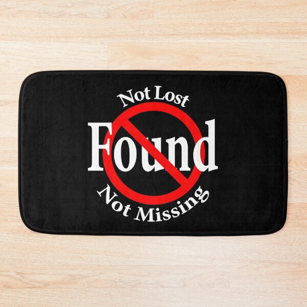 Item preview, Not Lost, Not Found, Not Missing designed and sold by notstuff.