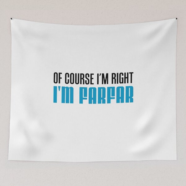 Item preview, I'm Right I'm Farfar designed and sold by jaycartoonist.