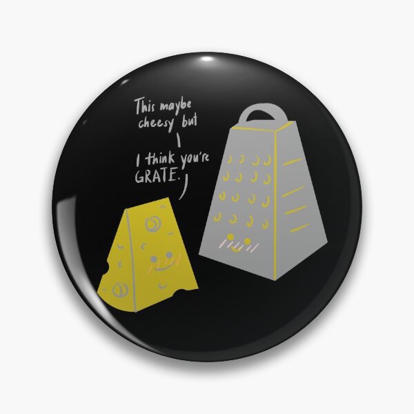 Item preview, This May Be Cheesy But I Think You're GRATE designed and sold by BofflingDesigns.