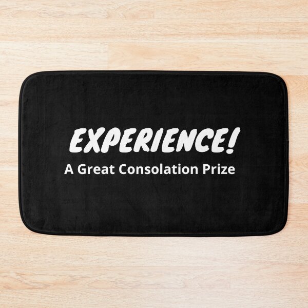 Item preview, Experience! A Great Consolation Prize designed and sold by Asymptotic.