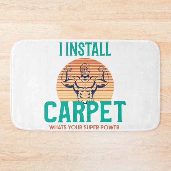 Item preview, I Install Carpet What's Your Super Power designed and sold by Shirt Slanger.