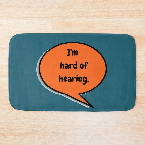 Item preview, I'm hard of hearing designed and sold by dacdibac.