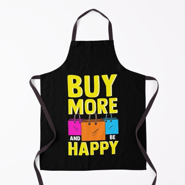 Item preview, Cute & Funny Buy More and Be Happy Shopaholic designed and sold by perfectpresents.