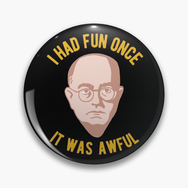 Item preview, Theodor Adorno Philosophy Meme - I had Fun Once, It Was Awful designed and sold by isstgeschichte.