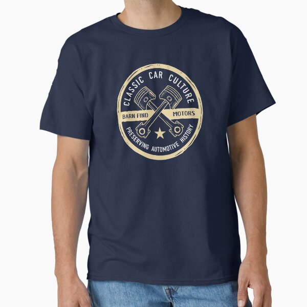 Classic Car Culture - Preserving Automotive History Classic T-Shirt