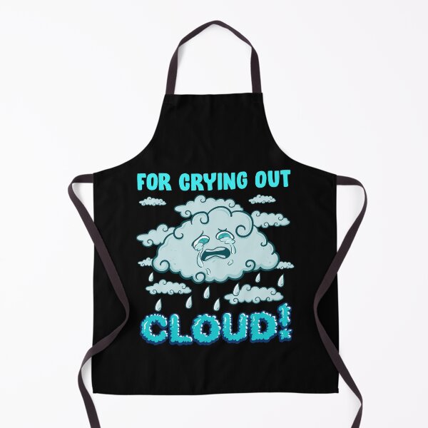 Item preview, For Crying Out Cloud Rain Weather Meteorology Pun designed and sold by perfectpresents.