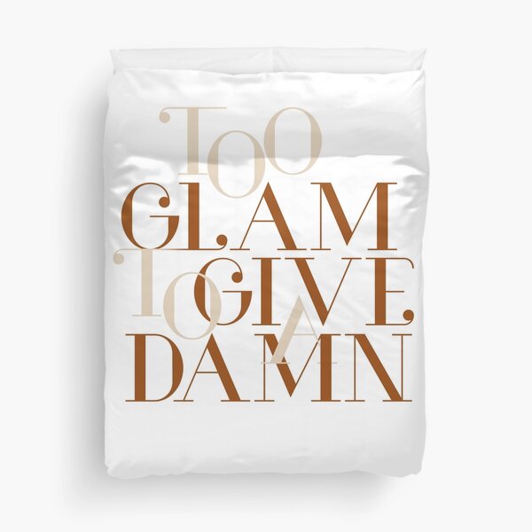 Item preview, Too Glam To Give A Damn designed and sold by kolbasound.