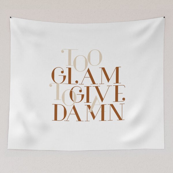 Item preview, Too Glam To Give A Damn designed and sold by kolbasound.