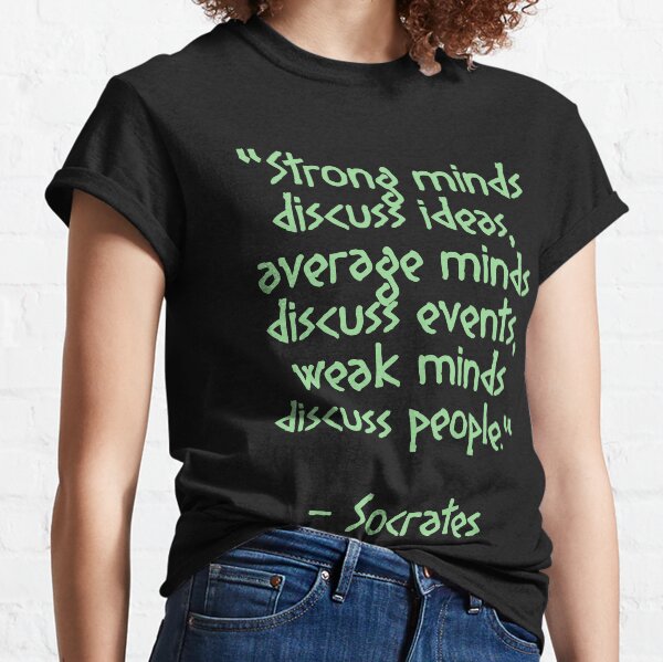 Socrates TSHIRT Gift Idea for Special PROM Birthday Present BEST TEE proverb 