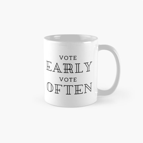 Item preview, Vote early Vote often designed and sold by ReshenNY.