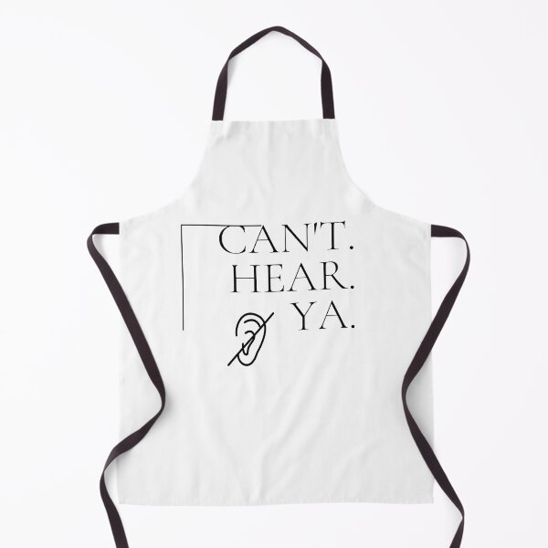 Item preview, Can't Hear Ya designed and sold by JohnSit.