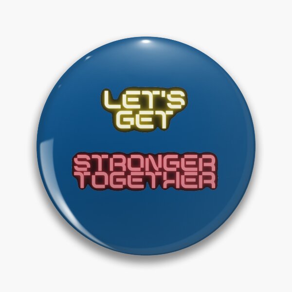 Item preview, Lets get stronger together - Neon Version designed and sold by dacdibac.