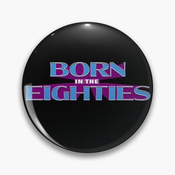 Item preview, BORN IN THE 80s designed and sold by RICK-TURNER.