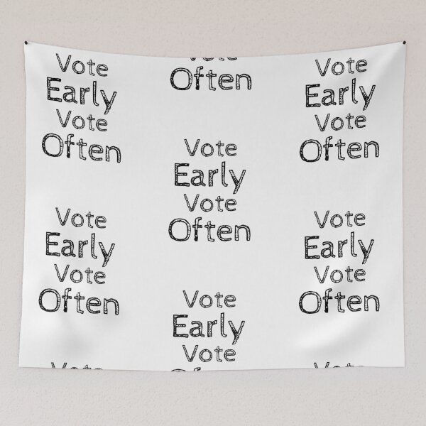 Item preview, Vote early Vote often designed and sold by ReshenNY.