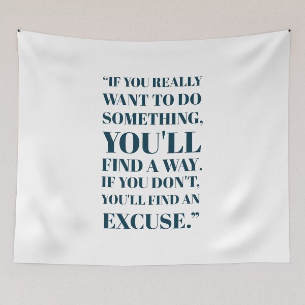 Item preview, “If you really want to do something, you'll find a way. If you don't, you'll find an excuse.” motivational equation poster  designed and sold by KARTICK DUTTA.
