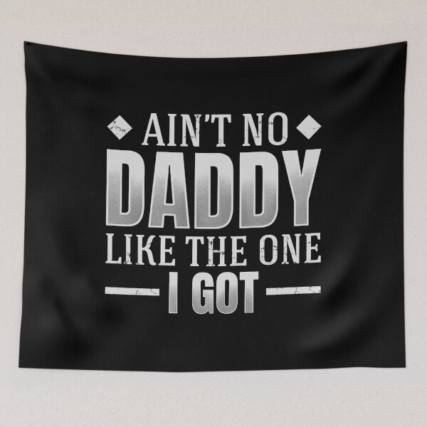 Item preview, Ain't No Daddy Like The One I got designed and sold by mdnrsakib.