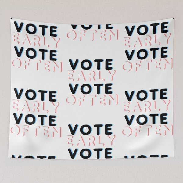 Item preview, Vote early Vote often designed and sold by ReshenNY.
