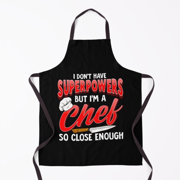 Item preview, I Dont Have Superpowers I'm a Chef So Close Enough designed and sold by perfectpresents.