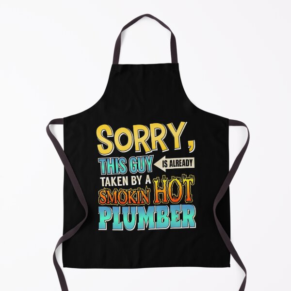 Item preview, Sorry This Guy Is Taken By A Smokin' Hot Plumber designed and sold by perfectpresents.