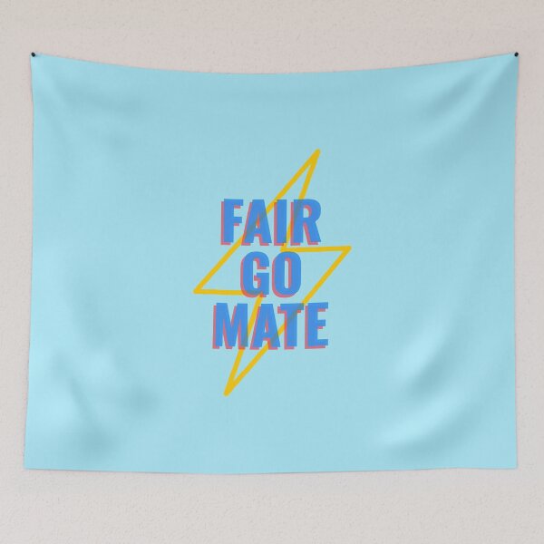 Item preview, Fair Go Mate | Aussie Slang designed and sold by Ainbowz-Artwork.