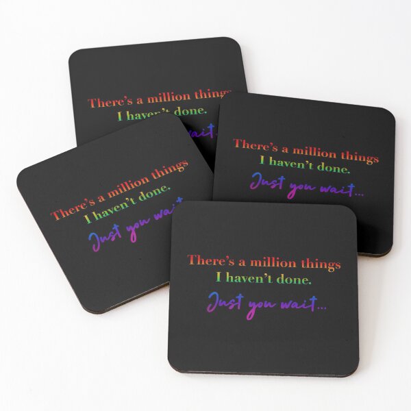 Item preview, There’s a million things I haven’t done. Just you wait.. designed and sold by Pickle-Lily.