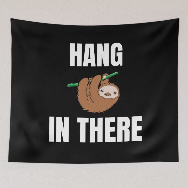 Item preview, Hang in There designed and sold by Billie Sims.