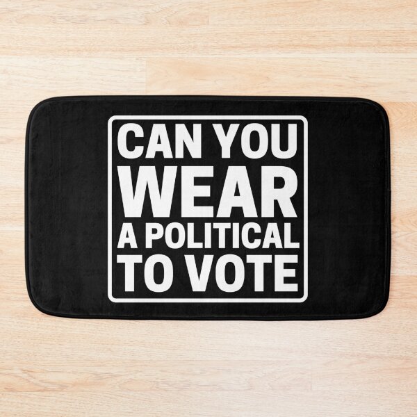 Item preview, Can You Wear A Political To Vote designed and sold by ohmier.