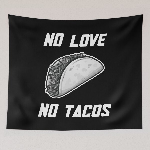 Item preview,  No Love No Tacos designed and sold by RB-Store.
