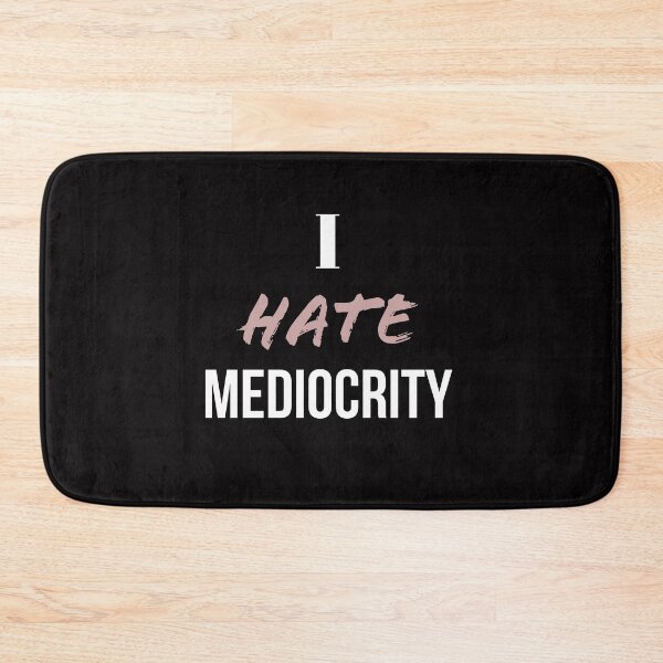 Item preview, I hate mediocrity designed and sold by doctors-apparel.