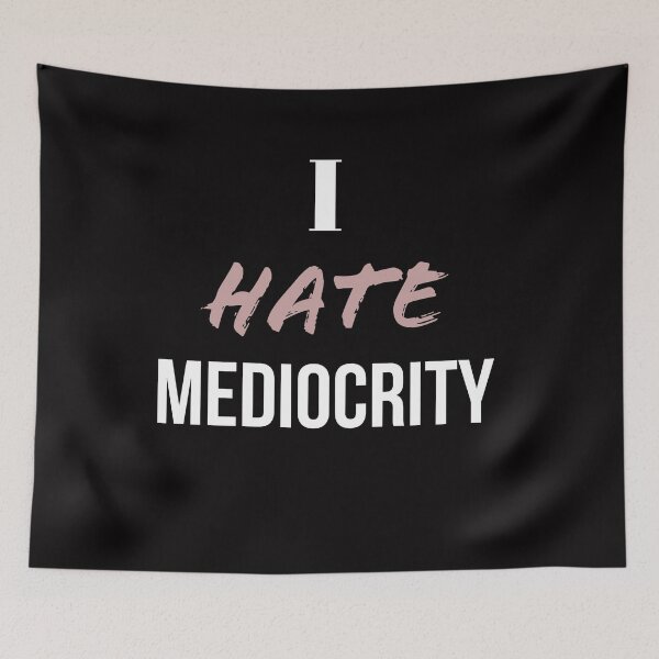 Item preview, I hate mediocrity designed and sold by doctors-apparel.