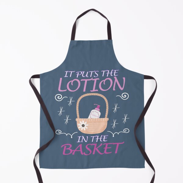 Item preview, Funny Movie Quote, It puts the lotion in the basket designed and sold by ArtyFiction.