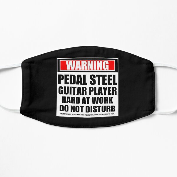 Warning Pedal Steel Guitar Player Hard At Work Do Not Disturb Flat Mask