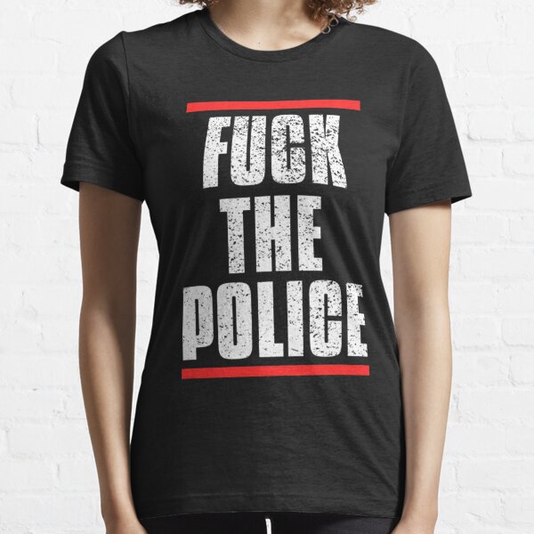 Fuck the Police  Essential T-Shirt