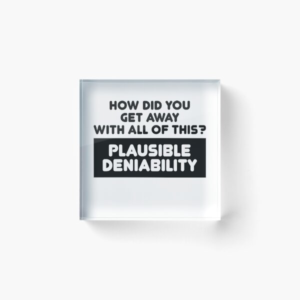 Item preview, Plausible Deniability designed and sold by TheMattDesigns.