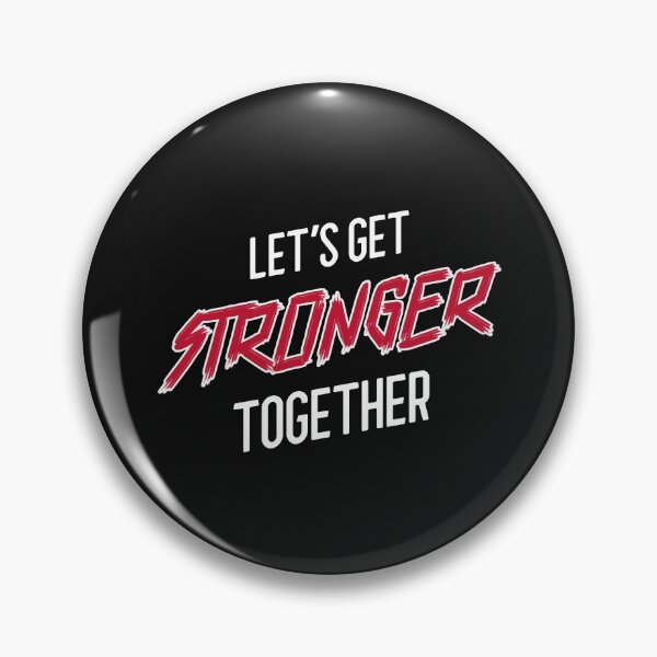Item preview, Let's Get Stronger Together  designed and sold by NikStore.