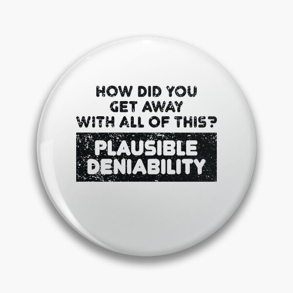 Item preview, Distressed Plausible Deniability designed and sold by TheMattDesigns.