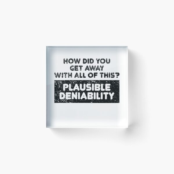 Item preview, Distressed Plausible Deniability designed and sold by TheMattDesigns.