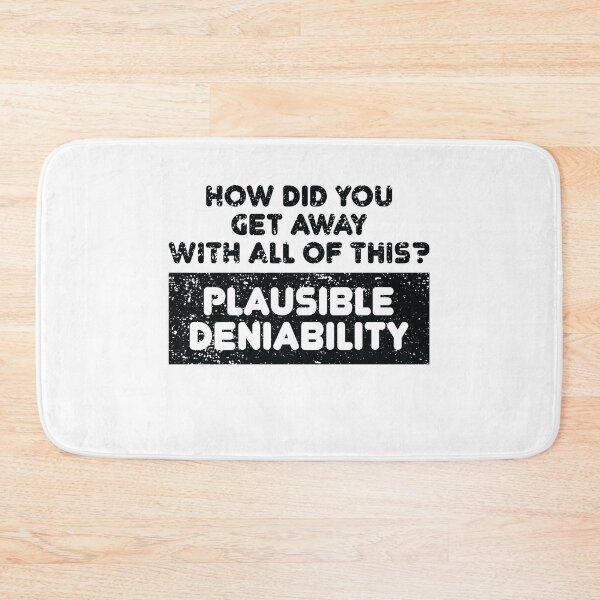 Item preview, Distressed Plausible Deniability designed and sold by TheMattDesigns.