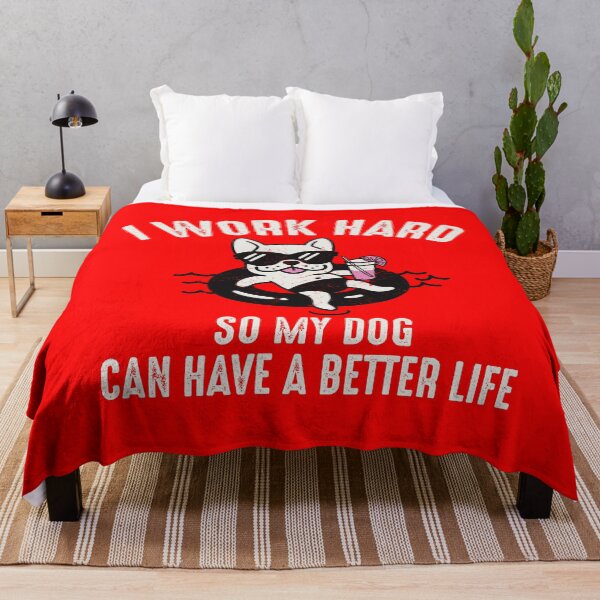 Item preview, I Work Hard So My Dog Can Have A Better Life designed and sold by Alema Art.