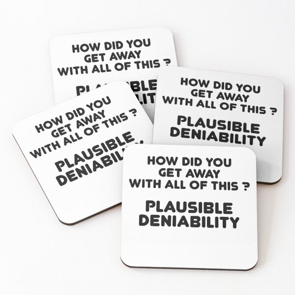 Item preview, How did you get away with all of this ? Plausible Deniability designed and sold by TheMattDesigns.