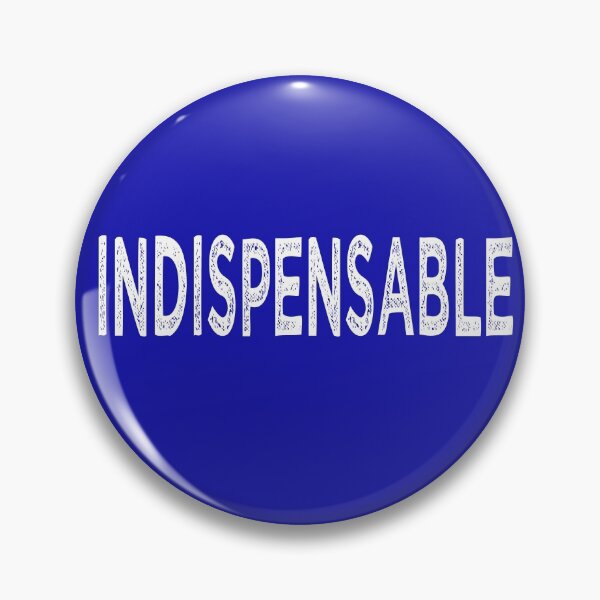 Item preview, Indispensable - design for people who are so important to everyone designed and sold by Goldmedaldesign.