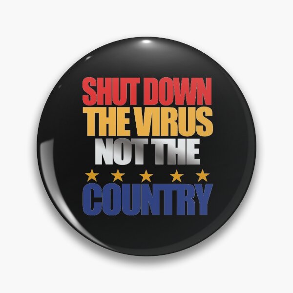 Item preview, Shut Down the Virus not the Country designed and sold by EvaWolf.