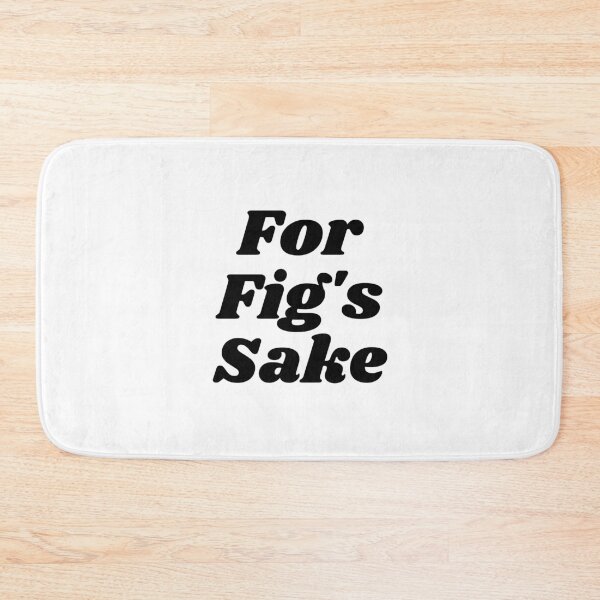 Item preview, For Fig's Sake - Figs on Toast designed and sold by reallyrealnow.