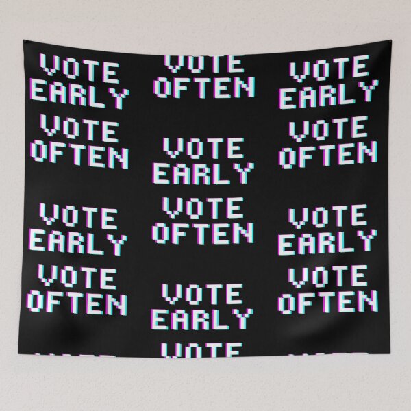 Item preview, Vote early Vote often designed and sold by ReshenNY.