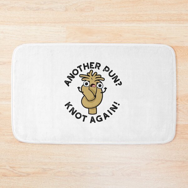 Item preview, Another Pun? Knot Again Funny Puns  designed and sold by punnybone.