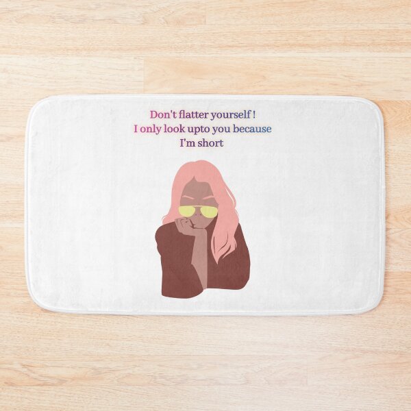 Item preview, Don't flatter yourself ! I only look upto you because I'm short designed and sold by listenerunknown.