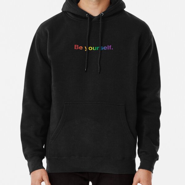 Be Yourself Pullover Hoodie